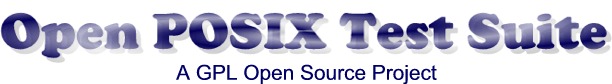 Open POSIX Test Suite: A GPL Open Source Project